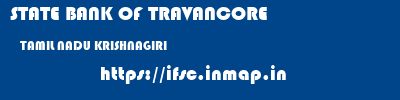 STATE BANK OF TRAVANCORE  TAMIL NADU KRISHNAGIRI    ifsc code